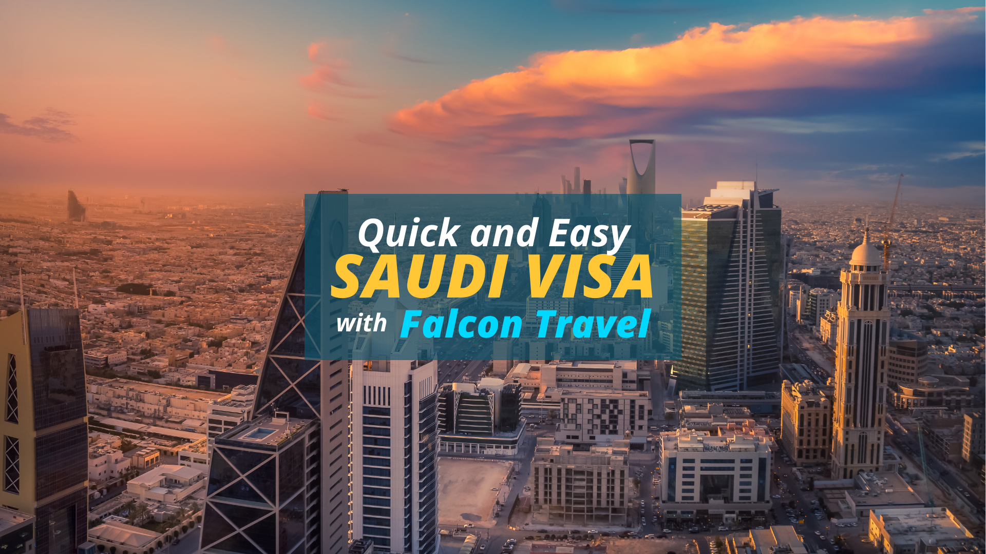 Quick and Easy Saudi Visa with Falcon Travel